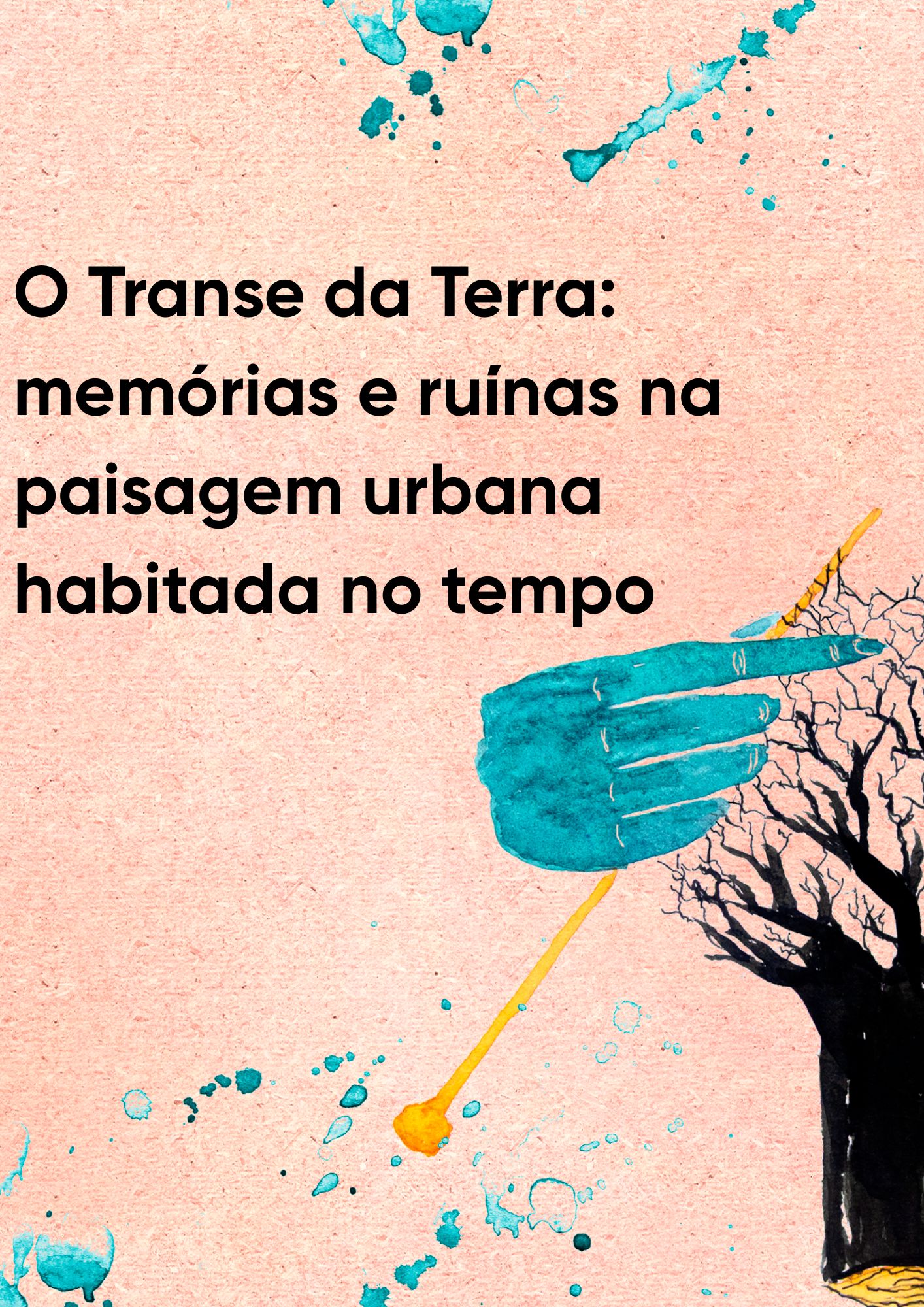 Capa de O Transe da Terra: memórias e ruínas na paisagem urbana habitada no tempo